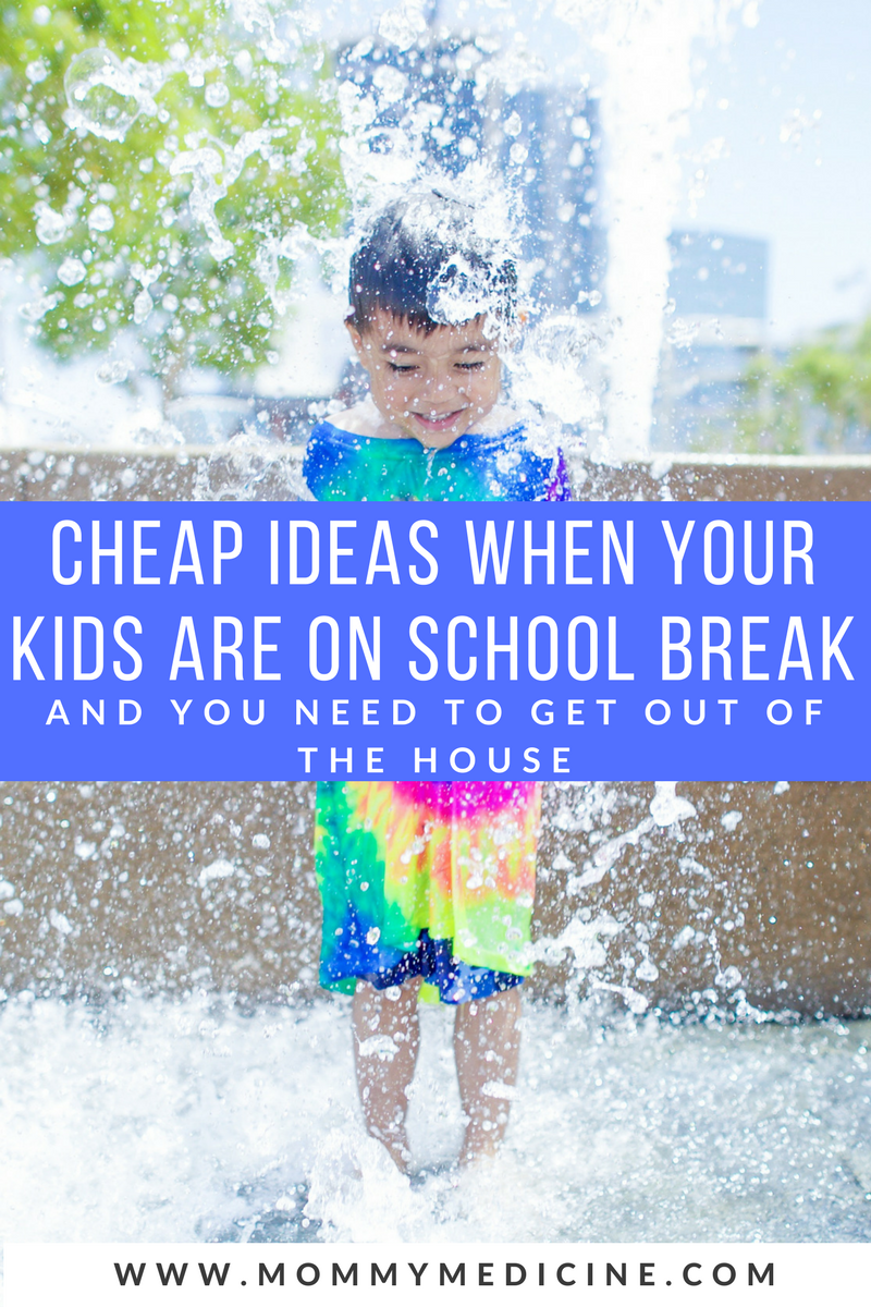 cheap ideas when your kids are on break and you need to get out of the house?
